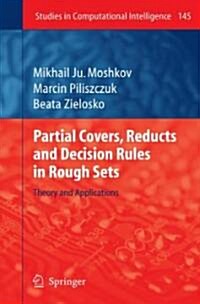 Partial Covers, Reducts and Decision Rules in Rough Sets: Theory and Applications (Hardcover)