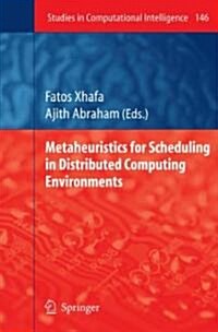 Metaheuristics for Scheduling in Distributed Computing Environments (Hardcover)