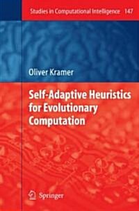 Self-Adaptive Heuristics for Evolutionary Computation (Hardcover)