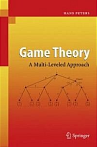 Game Theory: A Multi-Leveled Approach (Hardcover)