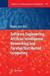 Software Engineering, Artificial Intelligence, Networking and Parallel/Distributed Computing (Hardcover, 2008)
