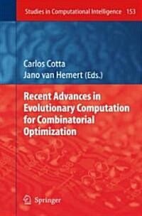 Recent Advances in Evolutionary Computation for Combinatorial Optimization (Hardcover)