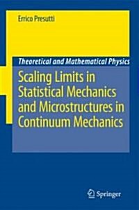 Scaling Limits in Statistical Mechanics and Microstructures in Continuum Mechanics (Hardcover)