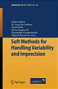 Soft Methods for Handling Variability and Imprecision (Paperback)