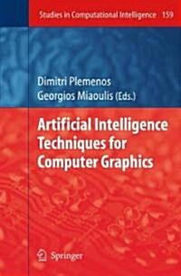 Artificial Intelligence Techniques for Computer Graphics (Hardcover)