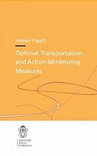 Optimal Transportation and Action-Minimizing Measures (Paperback)