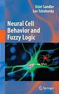 Neural Cell Behavior and Fuzzy Logic (Hardcover, 2008)