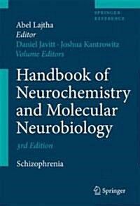 Handbook of Neurochemistry and Molecular Neurobiology: Schizophrenia (Hardcover, 3, 2009)
