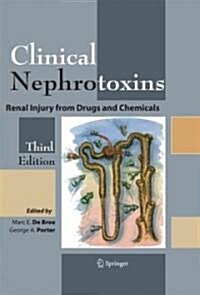 Clinical Nephrotoxins: Renal Injury from Drugs and Chemicals (Hardcover, 3, 2008)