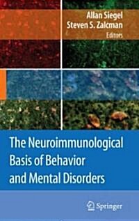 The Neuroimmunological Basis of Behavior and Mental Disorders (Hardcover)