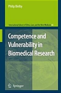 Competence and Vulnerability in Biomedical Research (Hardcover, 2008)