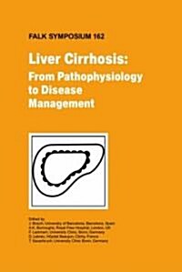 Liver Cirrhosis: From Pathophysiology to Disease Management (Hardcover, 2008)