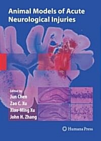 Animal Models of Acute Neurological Injuries (Hardcover)