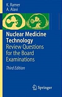 Nuclear Medicine Technology: Review Questions for the Board Examinations (Paperback, 3, 2008)