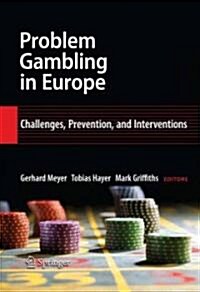 Problem Gambling in Europe: Challenges, Prevention, and Interventions (Hardcover)