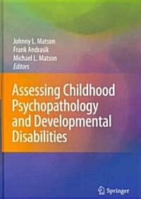 Assessing Childhood Psychopathology and Developmental Disabilities (Hardcover, 2009)