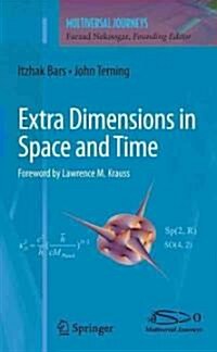 Extra Dimensions in Space and Time (Hardcover)