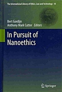 In Pursuit of Nanoethics (Hardcover, 2014)