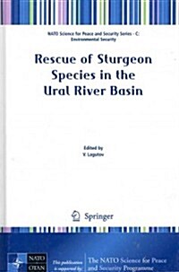 Rescue of Sturgeon Species in the Ural River Basin (Hardcover, 2008)