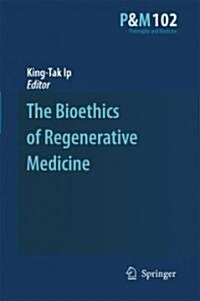 The Bioethics of Regenerative Medicine (Hardcover)