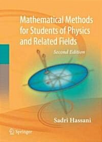 Mathematical Methods: For Students of Physics and Related Fields (Hardcover, 2, 2009)