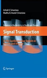 Signal Transduction in the Cardiovascular System in Health and Disease (Hardcover, 2008)