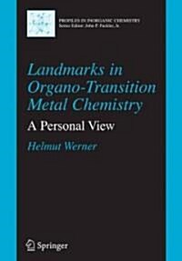 Landmarks in Organo-Transition Metal Chemistry: A Personal View (Hardcover, Edition. 2nd Pr)