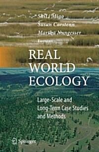 Real World Ecology: Large-Scale and Long-Term Case Studies and Methods (Hardcover)