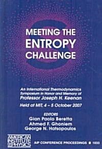 Meeting the Entropy Challenge: An International Thermodynamics Symposium in Honor and Memory of Professor Joseph H. Keenan (Hardcover)