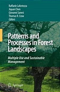 Patterns and Processes in Forest Landscapes: Multiple Use and Sustainable Management (Hardcover)