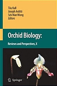 Orchid Biology: Reviews and Perspectives X (Hardcover, 2009)