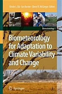 Biometeorology for Adaptation to Climate Variability and Change (Hardcover)