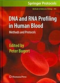 DNA and RNA Profiling in Human Blood: Methods and Protocols (Hardcover)
