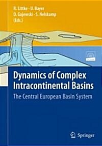 Dynamics of Complex Intracontinental Basins: The Central European Basin System [With CDROM] (Hardcover)