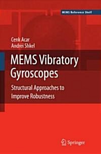 [중고] MEMS Vibratory Gyroscopes: Structural Approaches to Improve Robustness (Hardcover)