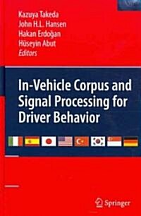 In-Vehicle Corpus and Signal Processing for Driver Behavior (Hardcover)