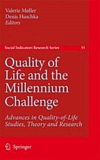 Quality of Life and the Millennium Challenge: Advances in Quality-Of-Life Studies, Theory and Research (Hardcover, 2009)