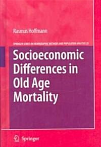 Socioeconomic Differences in Old Age Mortality (Hardcover)