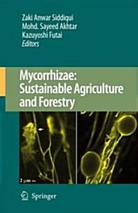 Mycorrhizae: Sustainable Agriculture and Forestry (Hardcover)
