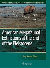 American Megafaunal Extinctions at the End of the Pleistocene (Hardcover)