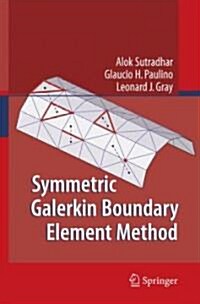 Symmetric Galerkin Boundary Element Method (Hardcover)
