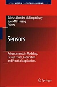 Sensors: Advancements in Modeling, Design Issues, Fabrication and Practical Applications (Hardcover, 2008)