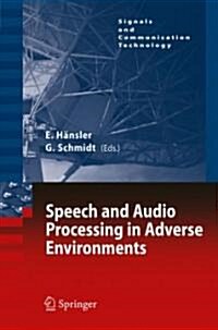 Speech and Audio Processing in Adverse Environments (Hardcover)