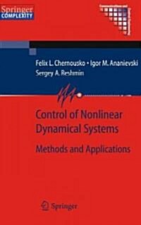 Control of Nonlinear Dynamical Systems: Methods and Applications (Hardcover, 2008)