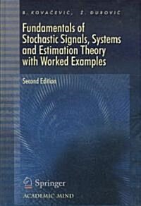Fundamentals of Stochastic Signals, Systems and Estimation Theory with Worked Examples (Hardcover, 2)