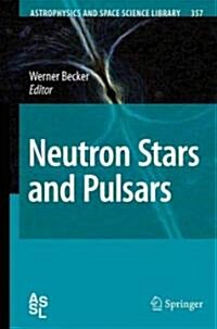 Neutron Stars and Pulsars (Hardcover, 2009)