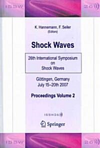 Shock Waves: 26th International Symposium on Shock Waves, Volume 2 (Hardcover)