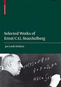 E.C.G. Stueckelberg, an Unconventional Figure of Twentieth Century Physics: Selected Scientific Papers with Commentaries (Hardcover, 2009)