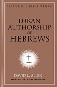 Lukan Authorship of Hebrews (Paperback)