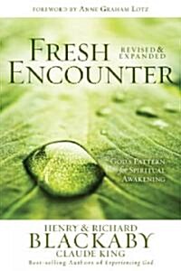 Fresh Encounter: Gods Plan for Your Spiritual Awakening (Paperback, Revised, Expand)